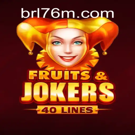 Exploring FruitsAndJokers40: The Gaming Sensation on 76M.COM Platform