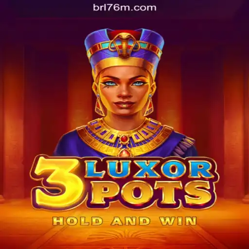 Explore the Exciting World of 3LuxorPots on 76M.COM Platform-Oficial Slots Brasil #1