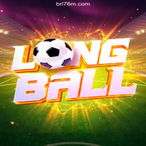 LongBall: The Ultimate Gaming Experience on 76M.COM Platform-Oficial Slots Brasil #1